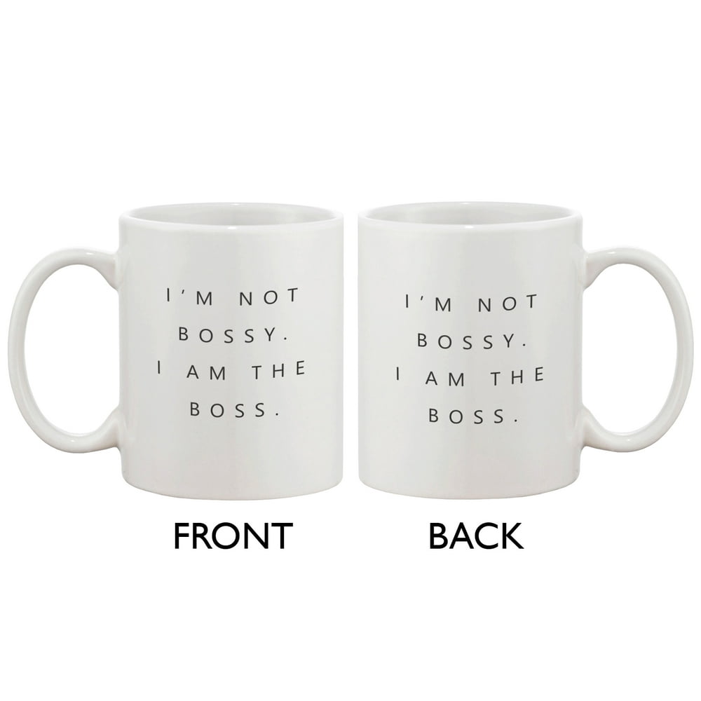 I'm Not Bossy, I Am the Boss Mug- Funny 11 oz Coffee Mug Cup Gift