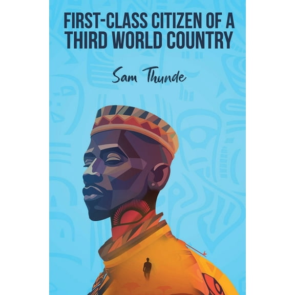 First-Class Citizen of a Third-World Country, (Paperback)