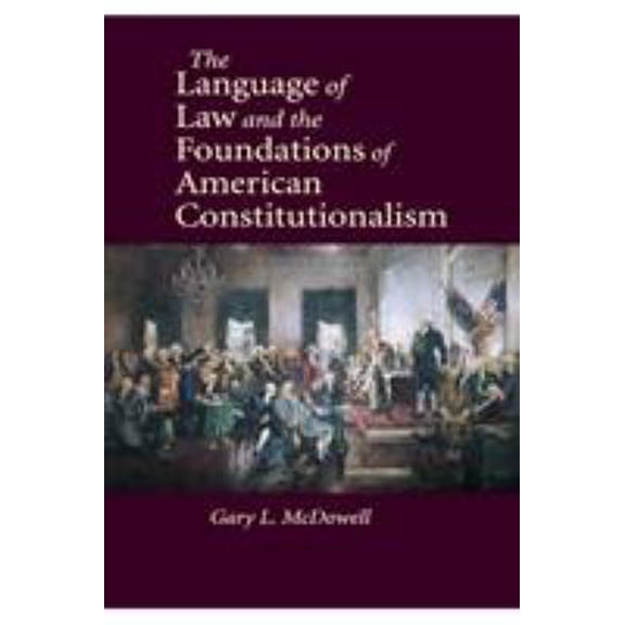 Pre-Owned The Language of Law and the Foundations of American Constitutionalism (Paperback) 0521140919 9780521140911