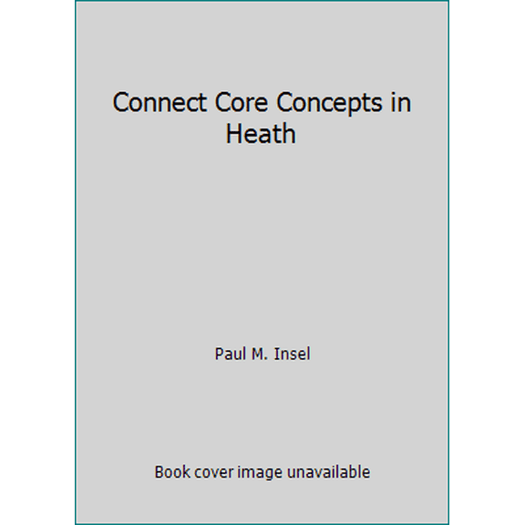 Pre-Owned Connect Core Concepts in Heath (Unknown) 007763215X 9780077632151