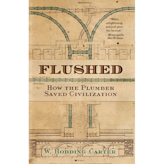 Pre-Owned Flushed: How the Plumber Saved Civilization Paperback