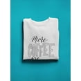 thumbnail image 3 of More Coffee Please! Sweatshirt Women -Image by Shutterstock, Female Small, 3 of 4