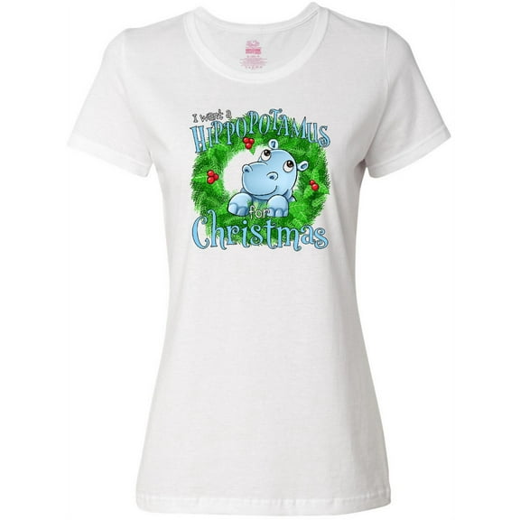 Inktastic I Want a Hippopotamus for Christmas Women's T-Shirt