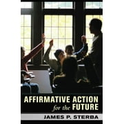 Affirmative Action for the Future, (Paperback)