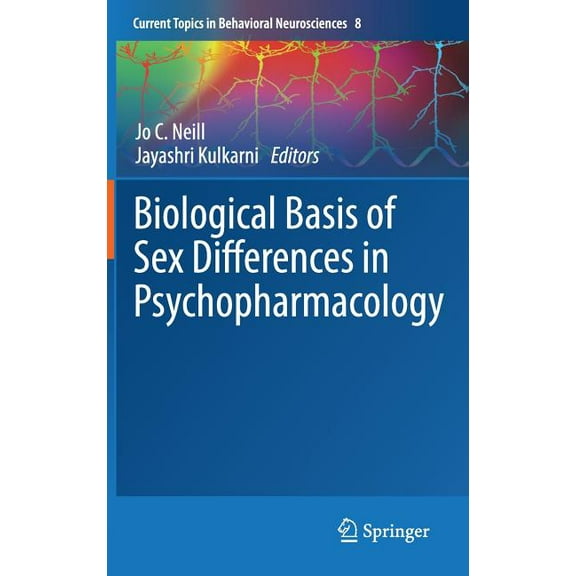 Current Topics in Behavioral Neuroscienc Biological Basis of Sex Differences in Psychopharmacology, Book 8, (Hardcover)