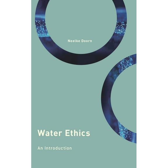 Philosophy, Technology and Society Water Ethics: An Introduction, (Hardcover)