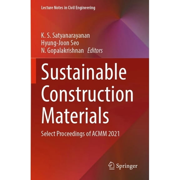 Lecture Notes in Civil Engineering Sustainable Construction Materials: Select Proceedings of Acmm 2021, Book 194, (Paperback)