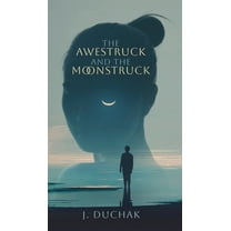 The Awestruck and The Moonstruck, (Hardcover)