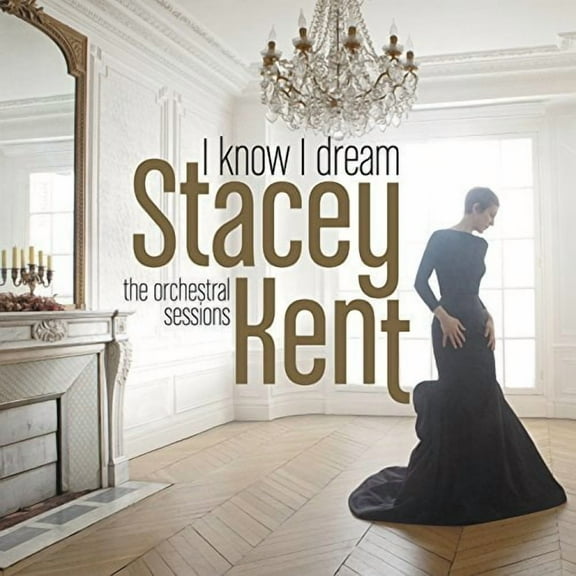 Stacey Kent - I Know I Dream - Music & Performance - CD