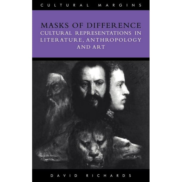 Cultural Margins Masks of Difference Cultural Representations in