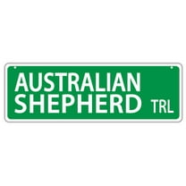 Plastic Street Signs: AUSTRALIAN SHEPHERD TRAIL (AUSSIE) | Dogs, Gifts