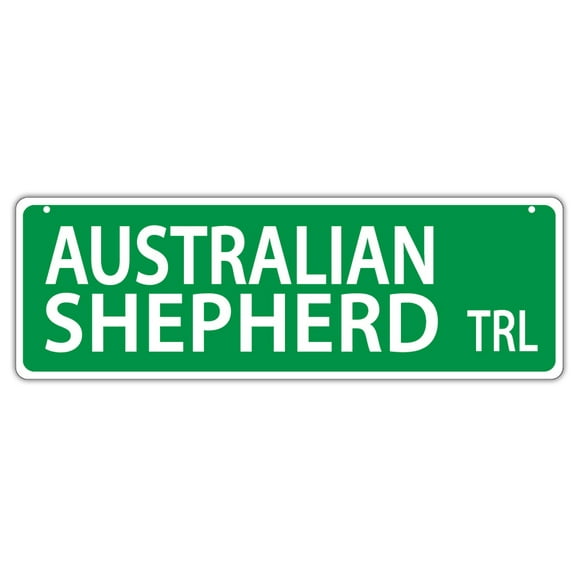 Plastic Street Signs: AUSTRALIAN SHEPHERD TRAIL (AUSSIE) | Dogs, Gifts