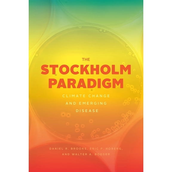 The Stockholm Paradigm : Climate Change and Emerging Disease (Paperback)