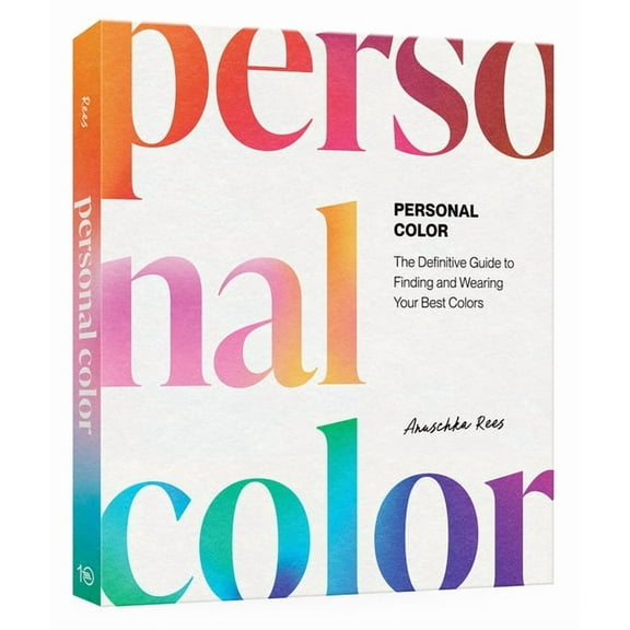 Personal Color: The Definitive Guide to Finding and Wearing Your Best Colors, (Paperback)