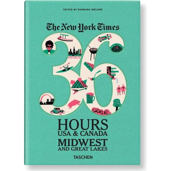 Pre-Owned The New York Times: 36 Hours USA & Canada, Midwest & Great Lakes (Flexibound) 3836542005 9783836542005