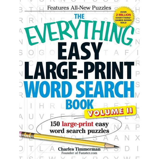 The Everything Easy Large Print Word Search Book Volume 2 150 Large Print Easy Word Search Puzzles Walmart Com Walmart Com