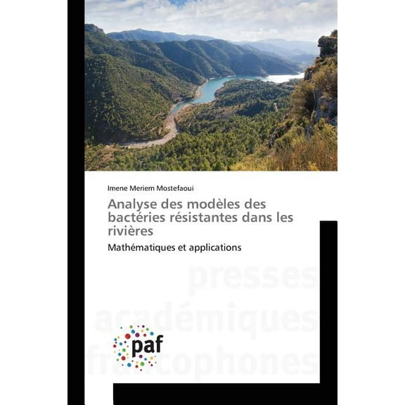 Omn.Pres.Franc.: Analyse Des Modèles Des Bactéries Résistantes Dans Les Rivières (Paperback)
