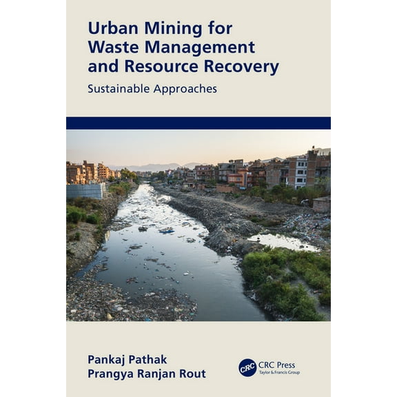 Urban Mining for Waste Management and Resource Recovery: Sustainable Approaches, (Hardcover)