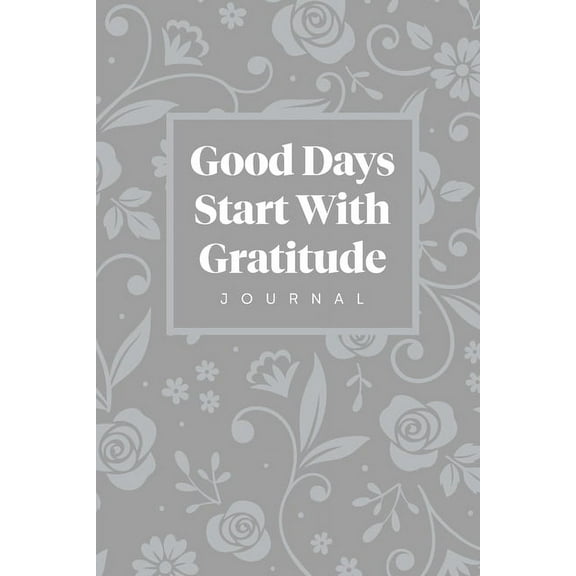 Good Days Start With Gratitude (Paperback)