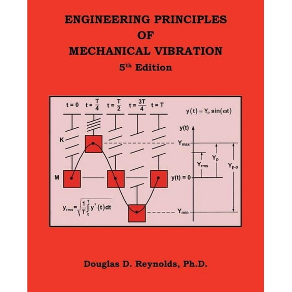 Engineering Principles of Mechanical Vibration: 5Th Edition (Paperback)