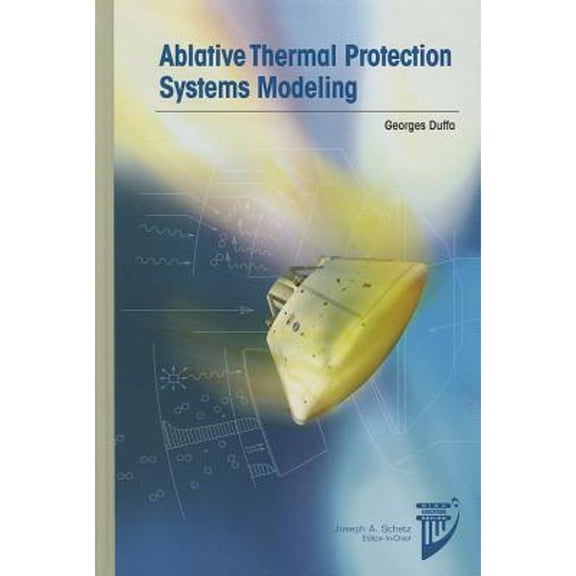 Ablative Thermal Protection Systems Modeling (Hardcover)