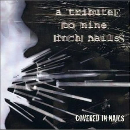 Covered In Nails: A Tribute To Nine Inch Nails