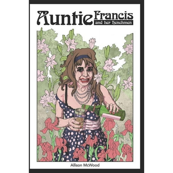 Auntie Francis and Her Henchmen (Paperback)