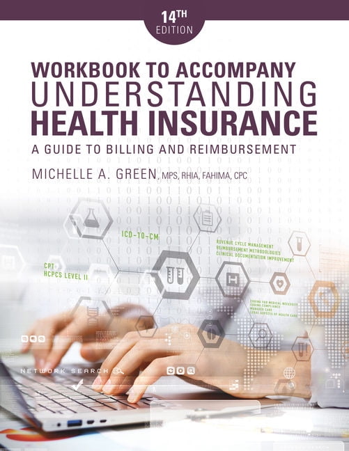 Student Workbook for Greens Understanding Health Insurance A Guide to
Billing and Reimbursement 14th Epub-Ebook