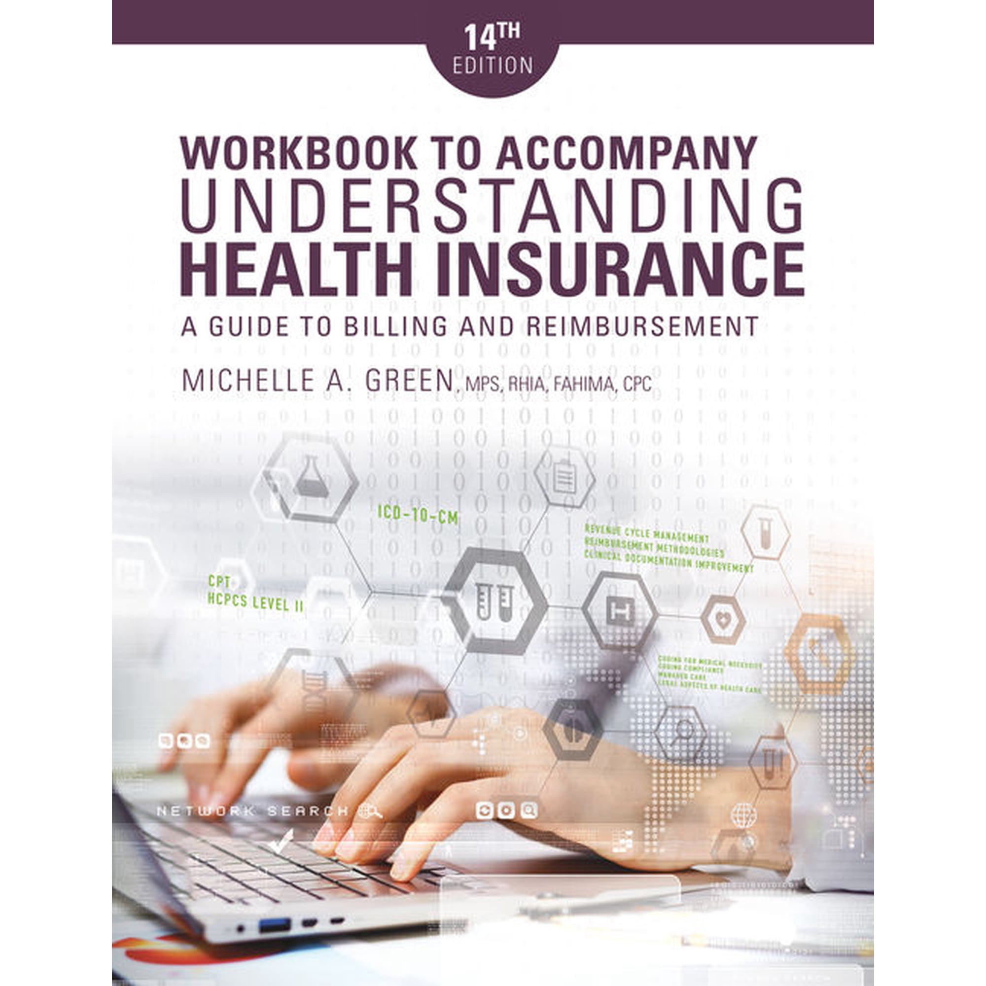 Student Workbook for Green's Understanding Health Insurance: A Guide to Billing and Reimbursement, (Paperback) by Michelle Green