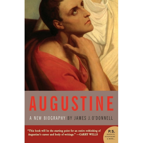 Augustine: A New Biography, (Paperback)