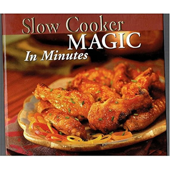 Pre-Owned Slow Cooker Magic in Minutes (Unknown) 0785391193 9780785391197