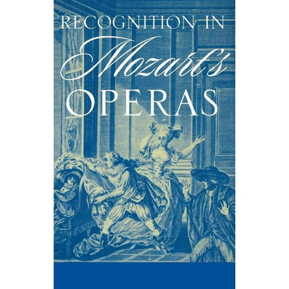 Recognition in Mozart's Operas, (Hardcover)