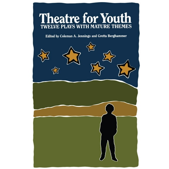 Theatre for Youth: Twelve Plays with Mature Themes, (Paperback)