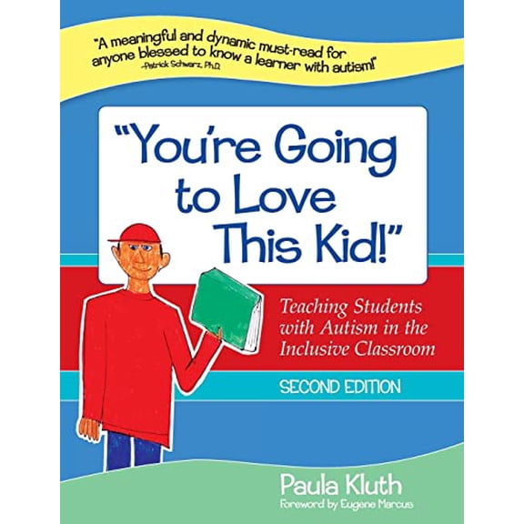 Pre-Owned "You're Going to Love This Kid!" : Teaching Students with Autism in the Inclusive Classroom, Second Edition (Paperback)