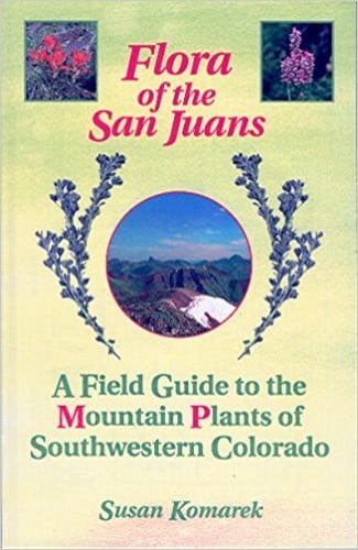Pre-Owned Flora of the San Juans: A Field Guide to the Mountain Plants of Southwestern Colorado (Paperback) 1882308069 9781882308064