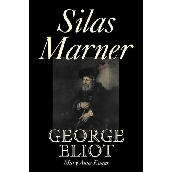 Silas Marner by George Eliot, Fiction, Classics, (Paperback)