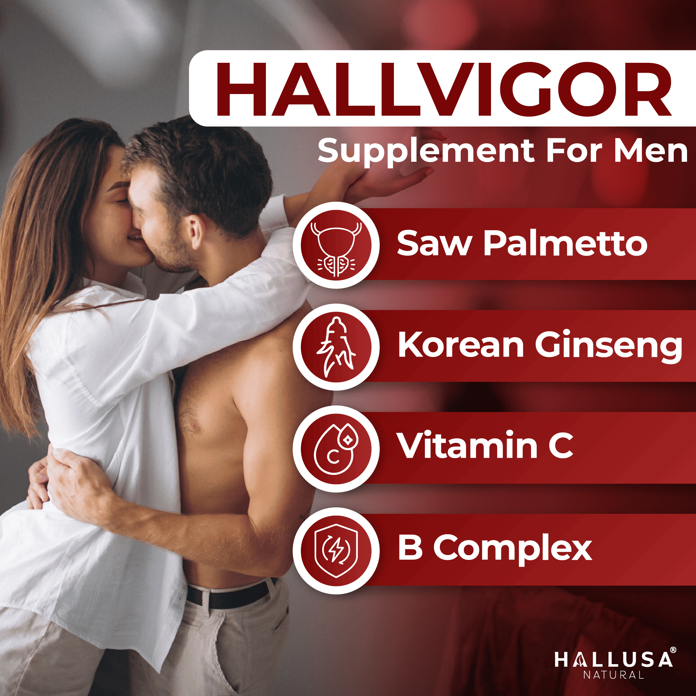 Hallusa Natural Hallvigor Men’s Vitality Formula | Korean Ginseng + Saw Palmetto | B-Complex, Vitamins C & E + Zinc | 60 Tablets