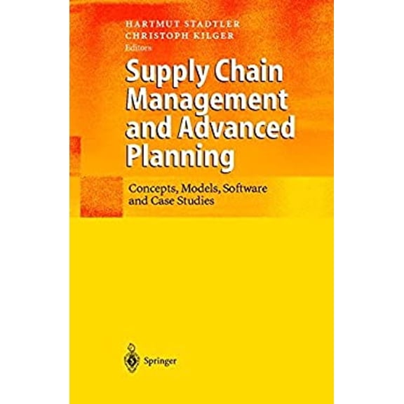 Pre-Owned Supply Chain Management and Advanced Planning: Concepts, Models, Software, and Case Studies (Hardcover) 3540676821 9783540676829