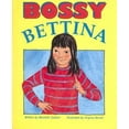 thumbnail image 1 of Pre-Owned Bossy Bettina (Literacy 2000 Satellites: Stage 3) (Paperback) 0732712009 9780732712006, 1 of 1