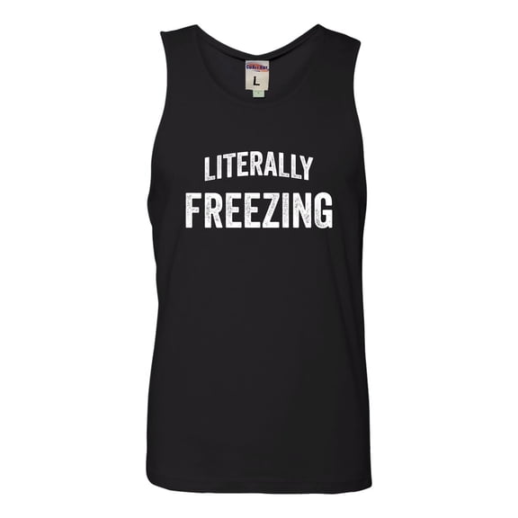 Adult I Am Literally Freezing Cold Sleeveless Tank Top Cotton T-Shirt