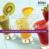 Ninja Blended Drink Handbook with 101 Delicious Recipes for Healthy Living