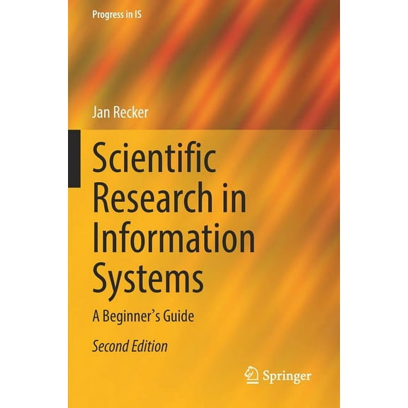 Progress in Is Scientific Research in Information Systems: A Beginner's Guide, (Paperback)