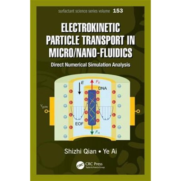 Pre-Owned Surfactant Science: Electrokinetic Particle Transport in Micro-/Nanofluidics: Direct Numerical Simulation Analysis (Hardcover)