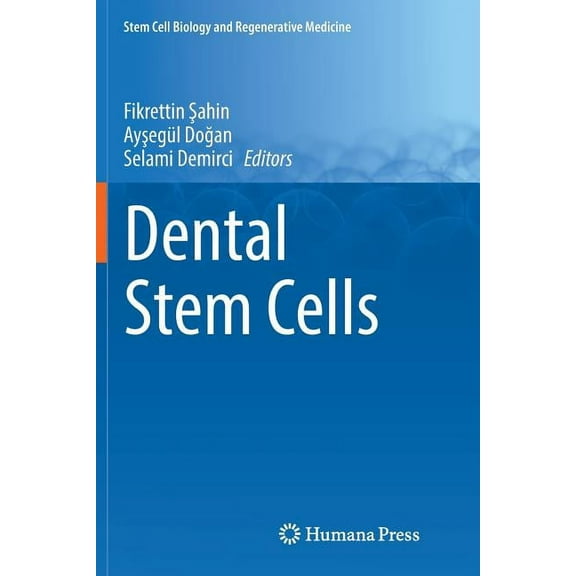 Stem Cell Biology and Regenerative Medic Dental Stem Cells, Book 0, (Paperback)
