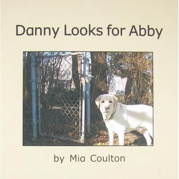 Pre-Owned Danny looks for abby (More Fun With Danny) (Paperback) 0971351864 9780971351868