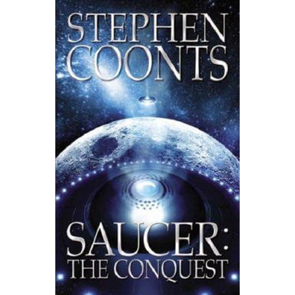 Pre-Owned Saucer : The Conquest (Hardcover) 0752868640 9780752868646