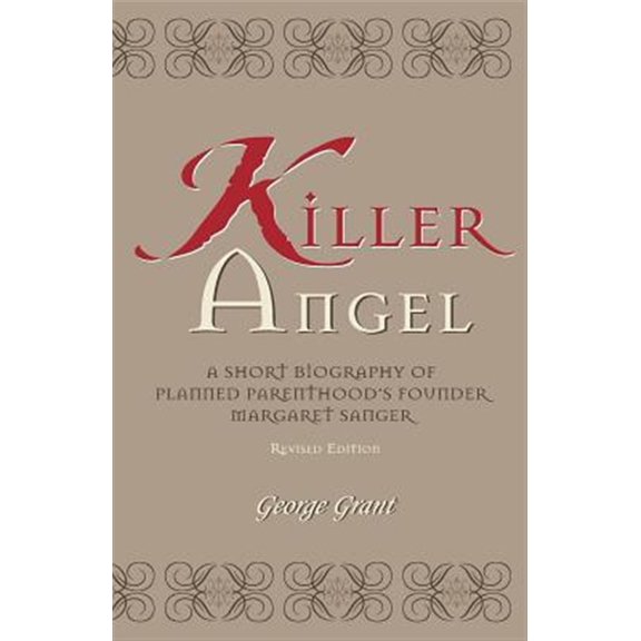 Pre-Owned Killer Angel: A Short Biography of Planned Parenthood's Founder, Margaret Sanger (Paperback) 1581821506 9781581821505