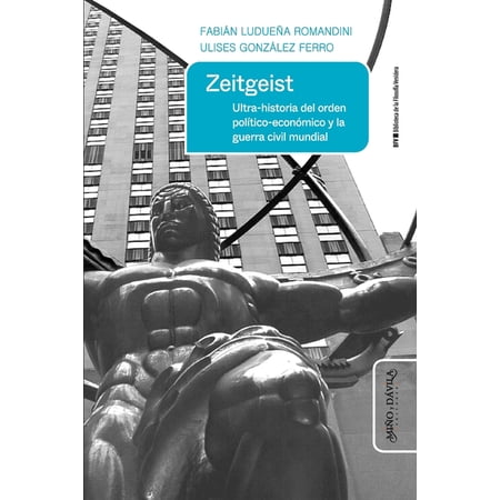 Zeitgeist: Ultra-historia del orden polÃtico-económico y la guerra civil mundial (Paperback)