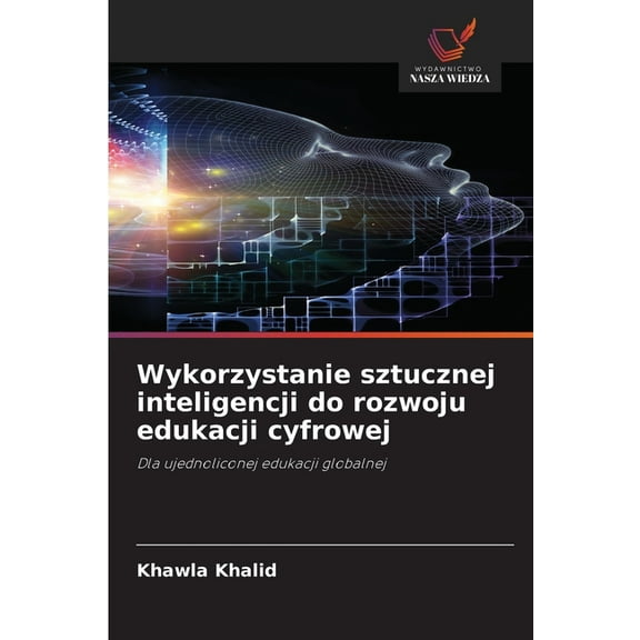 Wykorzystanie sztucznej inteligencji do rozwoju edukacji cyfrowej, (Paperback)