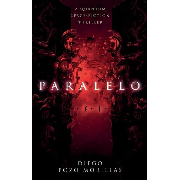 Paralelo: A Quantum Space-Fiction Thriller, (Paperback)